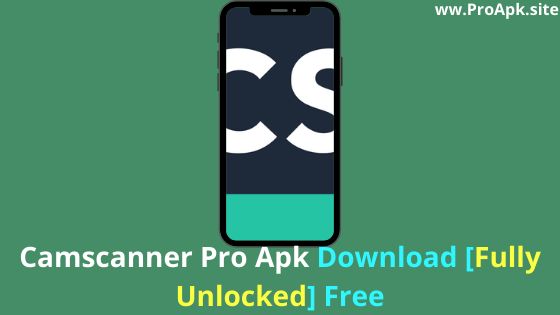 [Working] Camscanner Pro Mod Apk [Fully Unlocked] With Licence