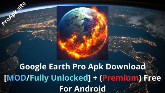 google earth pro apk mod unlocked